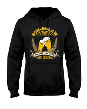 Load image into Gallery viewer, Beer Day Funny Gift For Son-In-Law The Man The Myth The Legend Hoodie
