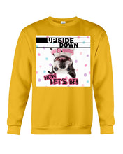 Load image into Gallery viewer, Boston Upside Down Now Let's Be Gift For Dog Lovers Sweatshirt
