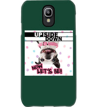 Load image into Gallery viewer, Boston Upside Down Now Let's Be Gift For Dog Lovers Phone case
