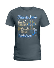 Load image into Gallery viewer, Chica De Junio Todo Lo Puedo En Cristo Que Me Fortalece Ladies Tee
