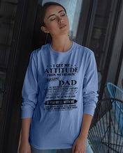 Load image into Gallery viewer, I Ge My Attitude From My August Dad Birthday Meaningful Gift Unisex Long Sleeve
