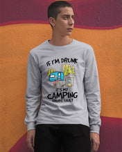 Load image into Gallery viewer, If I'm Drunk It's My Camping Friends' Fault Gift For Friends Who Loves Camping Unisex Long Sleeve
