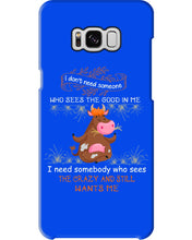 Load image into Gallery viewer, Cow I Need Somebody Who Sees The Crazy And Still Wants Me Phone case
