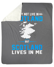 Load image into Gallery viewer, I May Not Live In Scotland But Scotland Lives In Me Custom Design Sherpa Blanket
