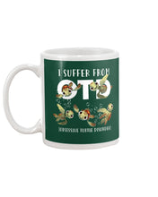 Load image into Gallery viewer, I Suffer From Obsessive Turtle Disorder Gift For Turtle Lovers Mug
