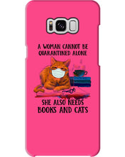 Load image into Gallery viewer, Cute Phone Case Gift For Books And Cats Lovers A Woman Cannot Be Quarantined Alone Phone case
