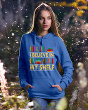 Load image into Gallery viewer, I Believe In My Shelf Trending For Book Lovers Hoodie
