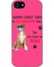 Load image into Gallery viewer, A Woman Can't Survive On Self-quarantine Alone Also Needs Boxer Phone case
