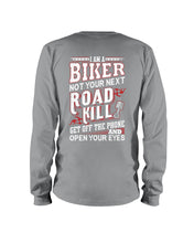 Load image into Gallery viewer, I'm A Biker Not your Next Road Kill Gift For Biker Unisex Long Sleeve
