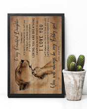 Load image into Gallery viewer, Gift For Daughter I'll Always Be There To Love You  Custom Design Vertical Poster
