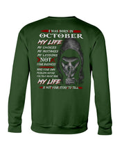 Load image into Gallery viewer, I Was Born In October My Life My Choices My Mistakes My Lessons Sweatshirt

