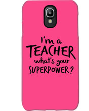 Load image into Gallery viewer, I'm A Teacher What Is You Superpower Gift For Teacher Phone case
