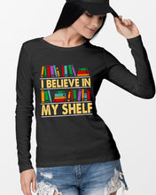 Load image into Gallery viewer, I Believe In My Shelf Trending For Book Lovers Unisex Long Sleeve
