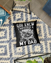 Load image into Gallery viewer, God Knew I Needed A Hero Gift For Dad Pillow Cover
