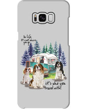 Load image into Gallery viewer, Cavalier King It's Who You Travel With Gift For Dog Lovers Phone case

