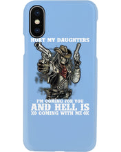 Load image into Gallery viewer, I'm Coming For You And Hell Is Coming With Me Phone case
