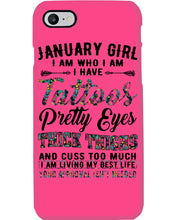 Load image into Gallery viewer, January Girl Has Tattoos Pretty Eyes Thick Thighs For Birthday Gift Phone case
