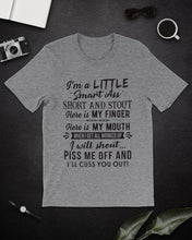 Load image into Gallery viewer, I'm A Little Smart Ass Short And Stout My Finger My Mouth Trending Guys Tee

