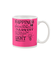 Load image into Gallery viewer, Happiness Can Be Found The Darkest Of Times Special Custom Design Mug
