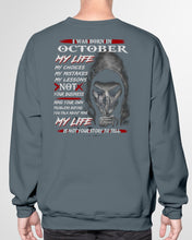 Load image into Gallery viewer, I Was Born In October My Life My Choices My Mistakes My Lessons Sweatshirt
