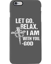 Load image into Gallery viewer, Let You Relax I Am With You Gray Background Phone case
