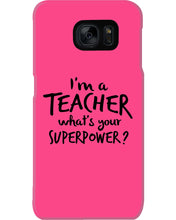Load image into Gallery viewer, I'm A Teacher What Is You Superpower Gift For Teacher Phone case
