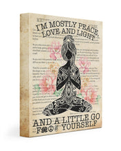 Load image into Gallery viewer, I'm Mostly Peace Love And Light Yoga Gift For Yoga Lovers Matte Canvas
