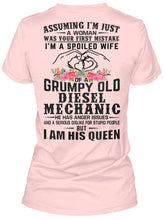 Load image into Gallery viewer, Assuming I'm Just A Woman - I'm A Spoiled Wife Of A Grumpy Old Diesel Mechanic Ladies Tee
