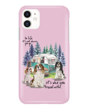 Load image into Gallery viewer, Cavalier King It's Who You Travel With Gift For Dog Lovers Phone case
