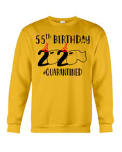 Load image into Gallery viewer, 55th  Birthday Gift 2020 Quarantined Unique Custom Design Sweatshirt
