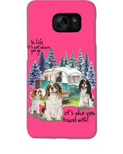 Load image into Gallery viewer, Cavalier King It's Who You Travel With Gift For Dog Lovers Phone case
