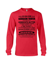 Load image into Gallery viewer, Eine Glückliche Tochter Ich Habe Eine Verrückte Mutter Sie Wurde Im Dezember Geboren Unisex Long Sleeve
