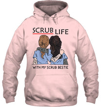 Load image into Gallery viewer, Scrub Life With My Scrub Bestie Gift For Friends Hoodie
