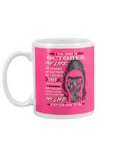 Load image into Gallery viewer, I Was Born In October My Life My Choices My Mistakes My Lessons Mug
