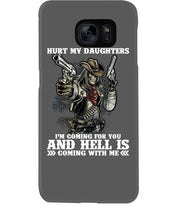 Load image into Gallery viewer, I'm Coming For You And Hell Is Coming With Me Phone case
