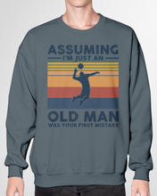 Load image into Gallery viewer, Assuming I'm Just An Old Man Who Loves Volleyball Trending For Sport Lovers Sweatshirt
