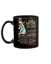 Load image into Gallery viewer, You'll Always Be My Loving Mother With Pull Dog Gift For Mom Mug
