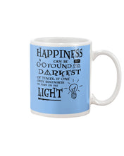 Load image into Gallery viewer, Happiness Can Be Found The Darkest Of Times Special Custom Design Mug

