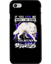 Load image into Gallery viewer, If You Kick Me When I Am Down You Better Pray Trending Phone case
