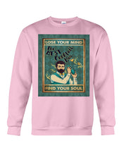 Load image into Gallery viewer, Lose Your Mind Find Your Soul Gift For Bartender Sweatshirt
