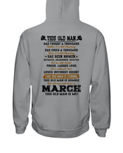 Load image into Gallery viewer, March Old Man Has Fought A Thousand Battles Trending For Birthday Gift Hoodie
