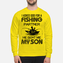 Load image into Gallery viewer, God Sent Me My Son As A Fishing Partner   Special Custom Design Sweatshirt
