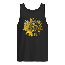Load image into Gallery viewer, Be A GiGi Sunflowers Gift For Gigi Unisex Tank Top
