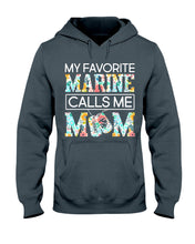 Load image into Gallery viewer, My Favorite Marine Calls Me Mom Special Custom Design For Family Hoodie
