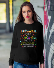 Load image into Gallery viewer, I Am A Librarian Not A Magician Custom Design Gifts Sweatshirt
