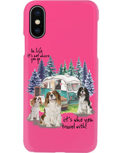 Load image into Gallery viewer, Cavalier King It's Who You Travel With Gift For Dog Lovers Phone case
