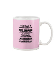 Load image into Gallery viewer, A Crazy Daughter Have The Best  July   Dad Ever For Birthday Gift Mug
