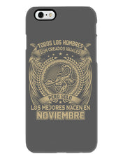 Load image into Gallery viewer, Los Mejores Nacen En Noviembre Gift For Men Phone case
