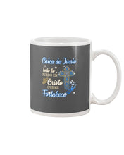 Load image into Gallery viewer, Chica De Junio Todo Lo Puedo En Cristo Que Me Fortalece Mug
