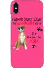 Load image into Gallery viewer, A Woman Can't Survive On Self-quarantine Alone Also Needs Boxer Phone case
